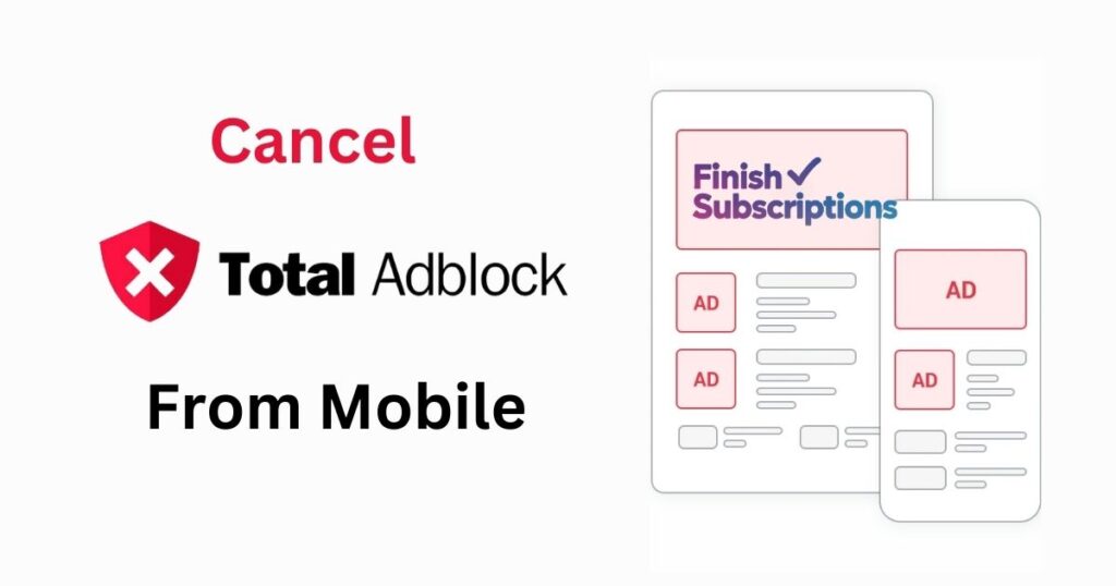 Cancel Total AdBlock Subscription Over Mobile