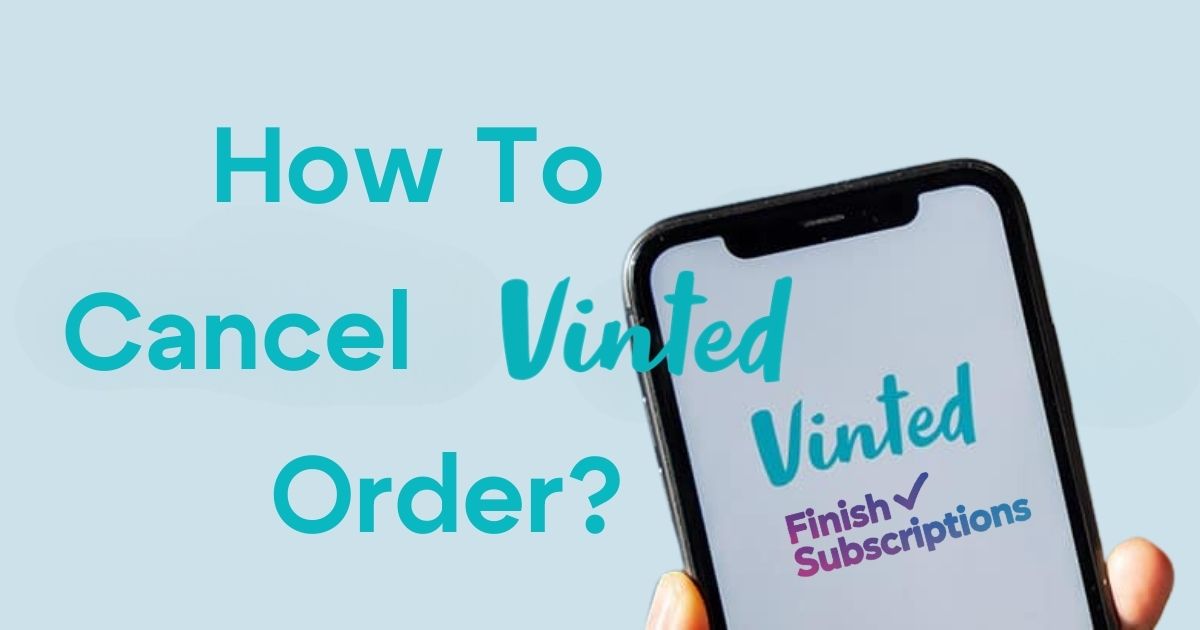 How To Cancel Vinted Order