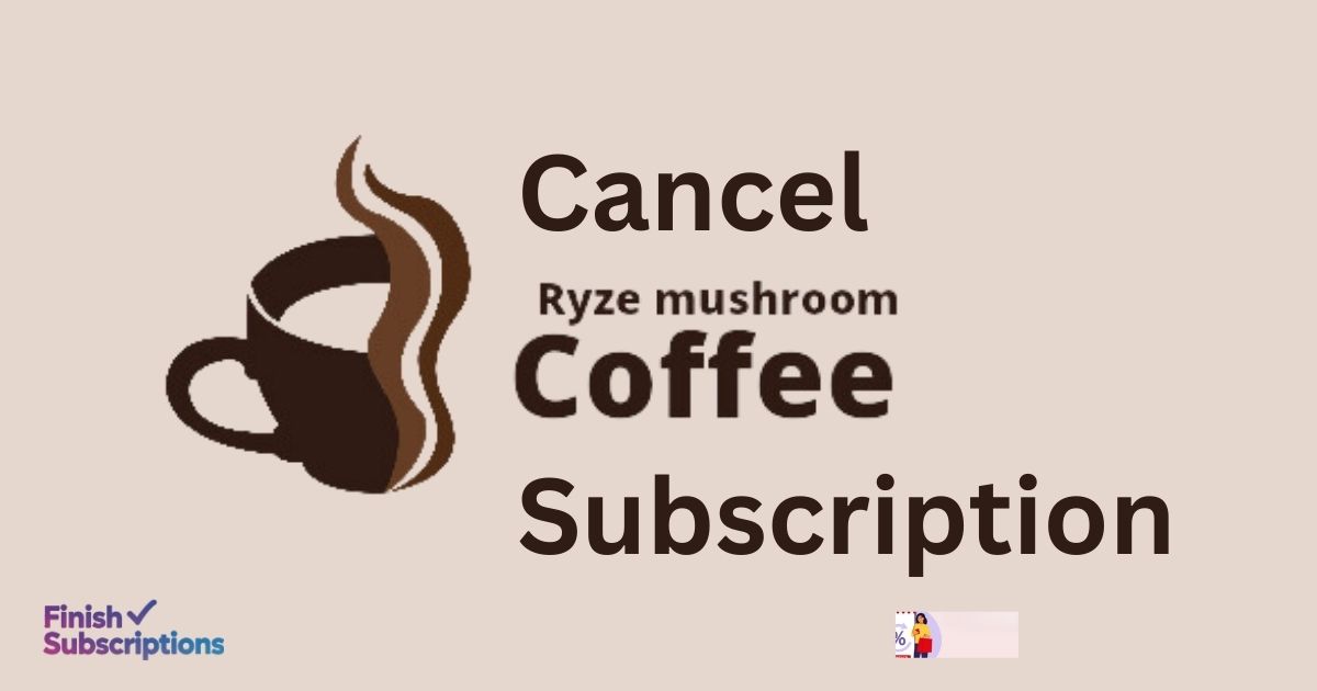 How to Cancel Ryze Mushroom Coffee Subscription