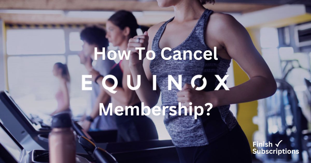 How to Cancel Equinox Membership