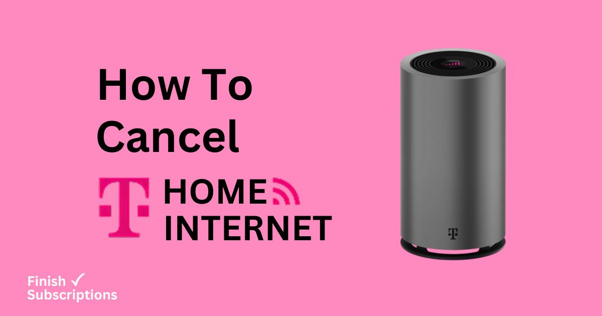 How To Cancel Tmobile Home Internet