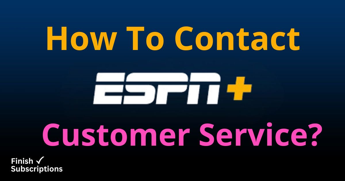 ESPN Plus Customer Service