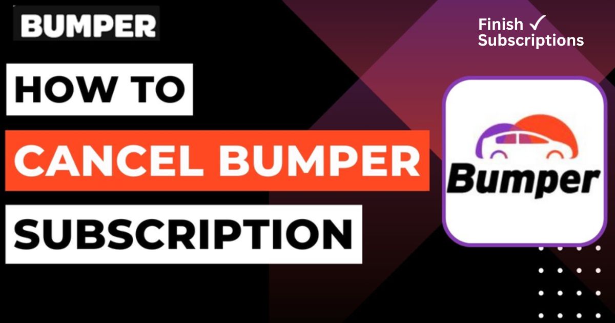 How to Cancel Bumper Subscription: Proven Tips That Work