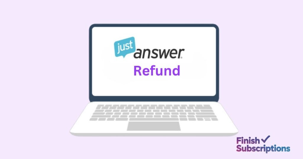 JustAnswer Refunds
